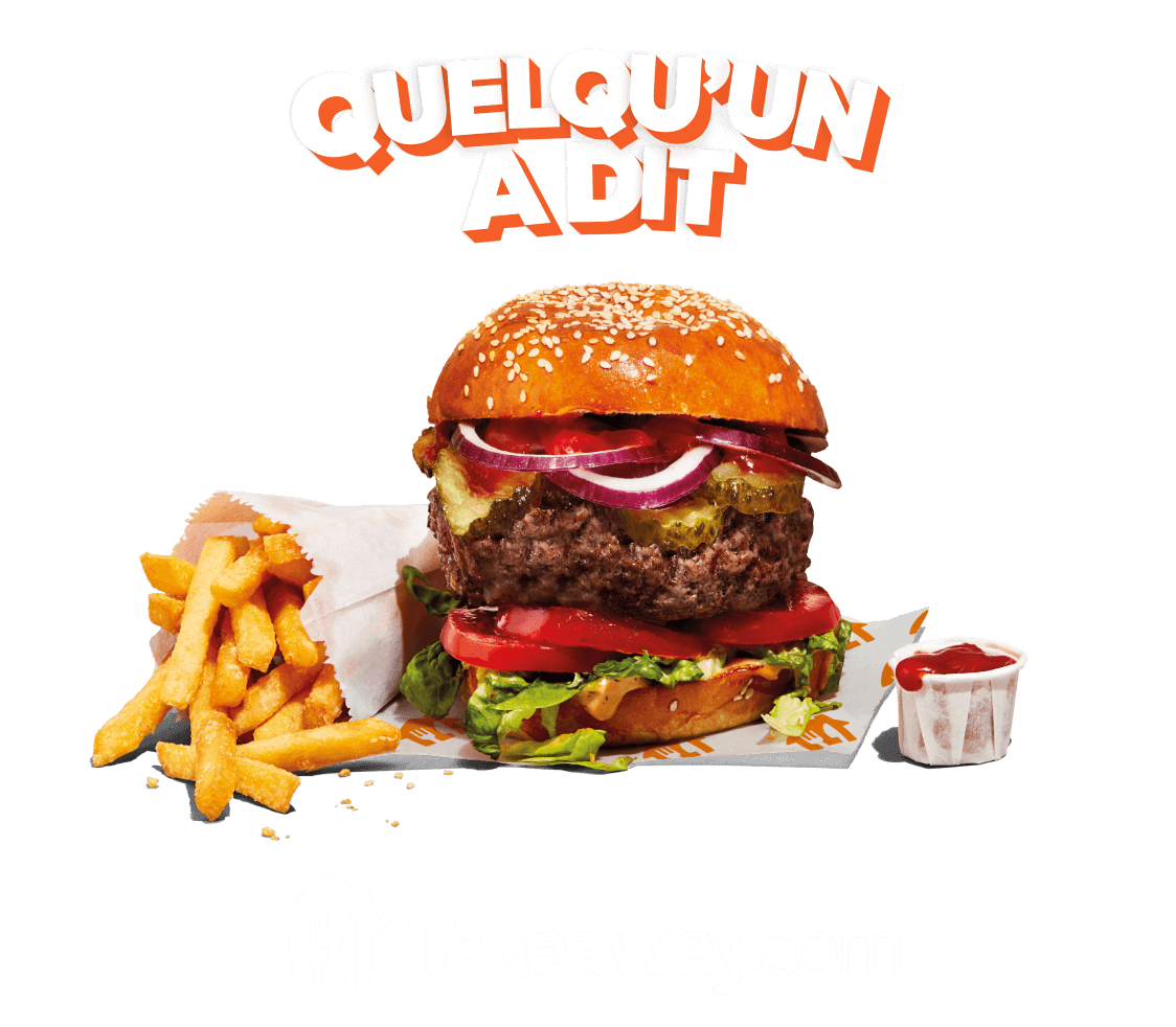 Image sur fond orange représentant l’accroche Quelqu'un a dit au-dessus d’un hamburger avec des frites et du ketchup, et en dessous, le logo Takeaway.com.
