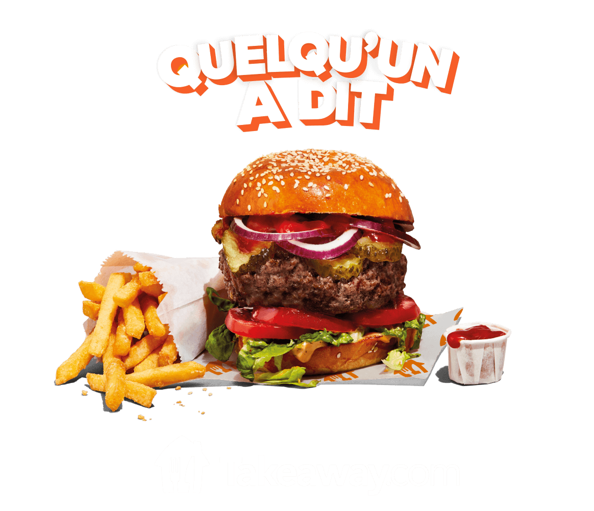 Изписано Quelqu'un a dit над бургер с картофки и кетчуп на оранжев фон и логото на Takeaway.com отдолу