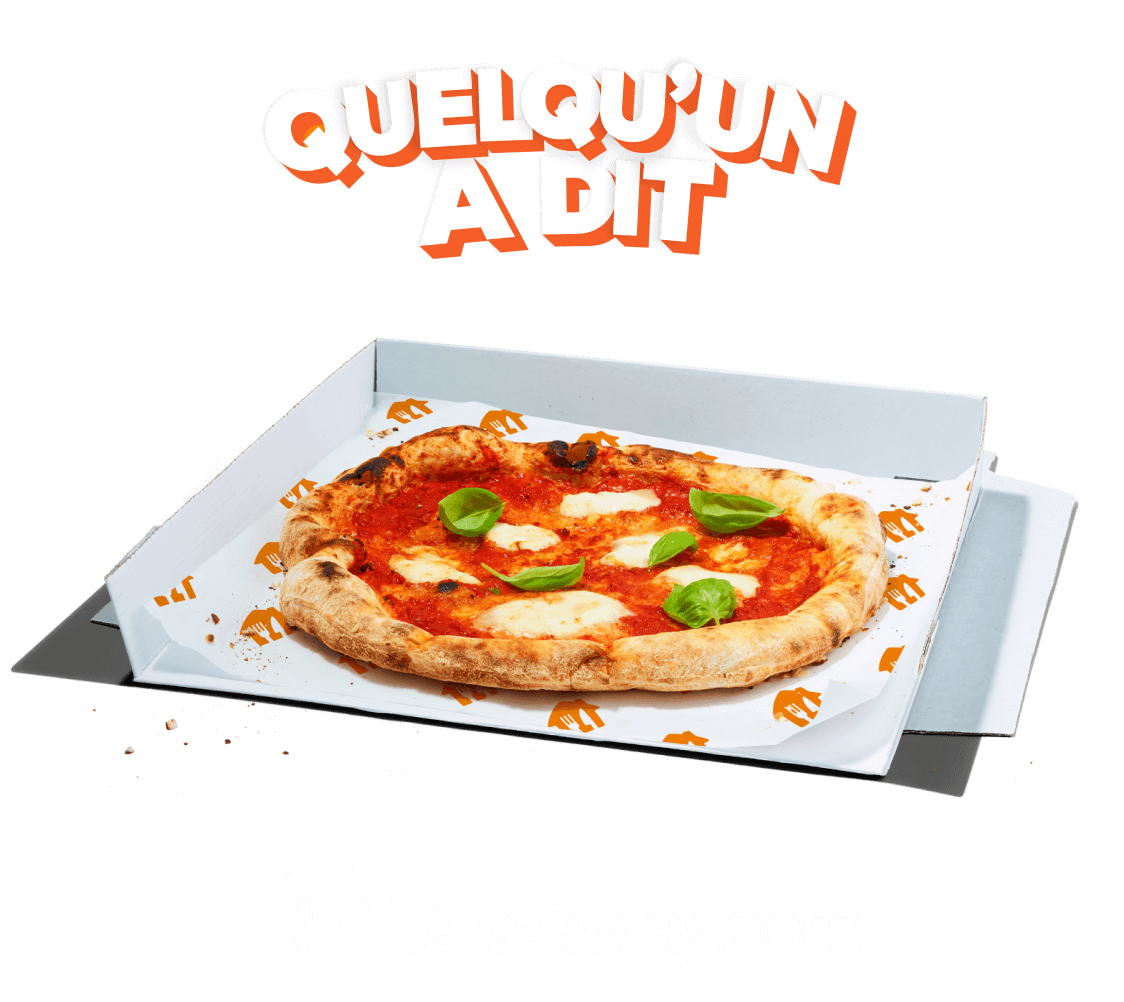 Grafik af Quelqu'un a dit over en pizza på en orange baggrund med et Takeaway.com-logo nedenunder